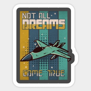 Not All Dreams Come True Fighter Jet Sticker